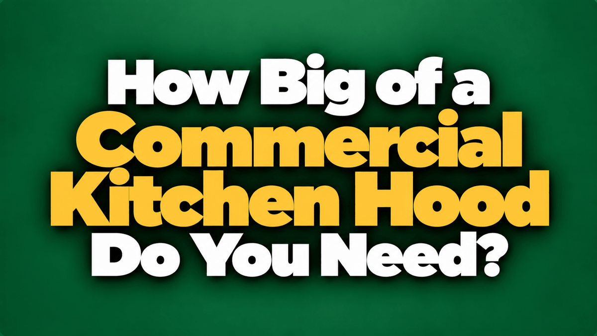How Big of a Commercial Kitchen Hood Do You Need? - Nishi Enterprise Inc