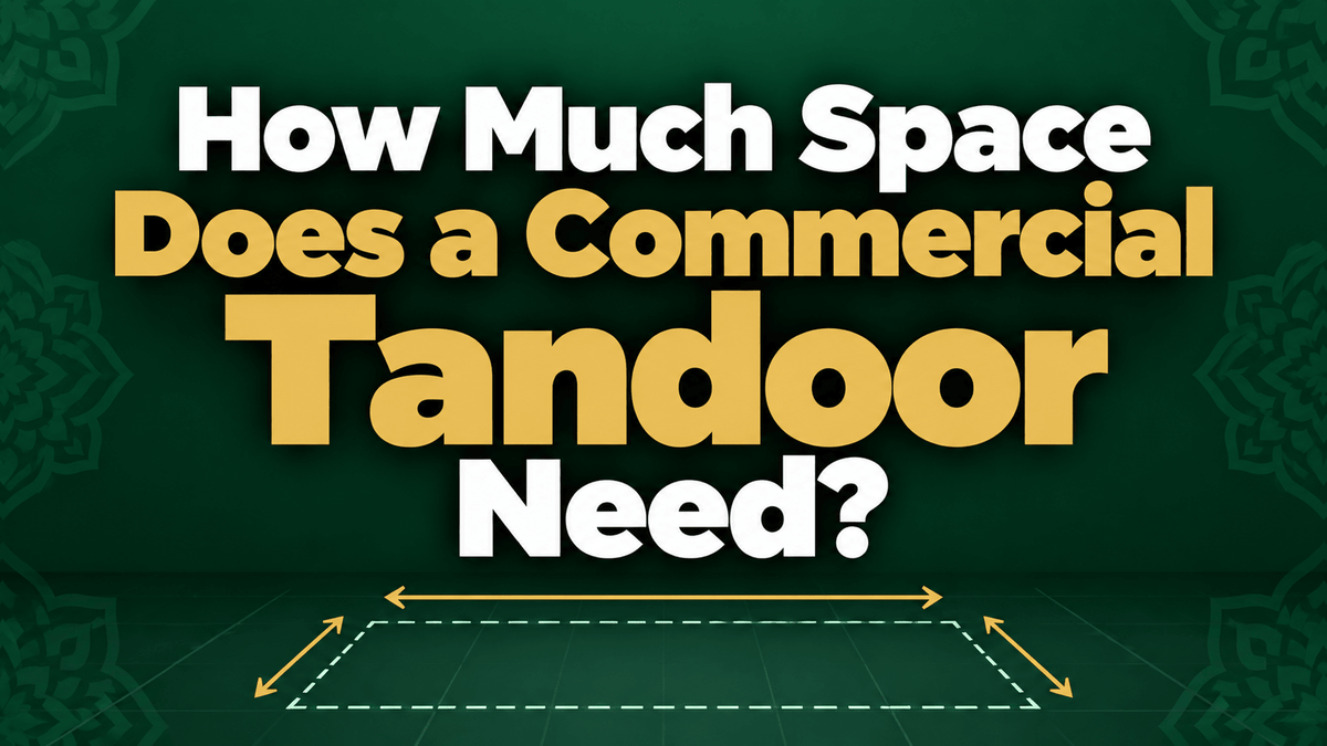 How Much Space Does a Commercial Tandoor Need? - Nishi Enterprise Inc