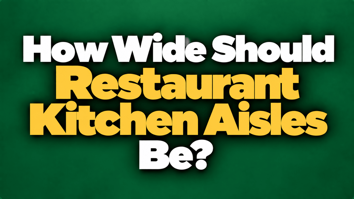 How Wide Should Restaurant Kitchen Aisles Be? - Nishi Enterprise Inc