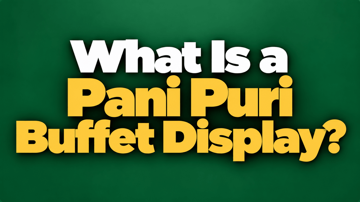 What Is a Pani Puri Buffet Display? - Nishi Enterprise Inc