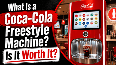 What Is Coca-Cola Freestyle? Is It Worth It? - Nishi Enterprise Inc